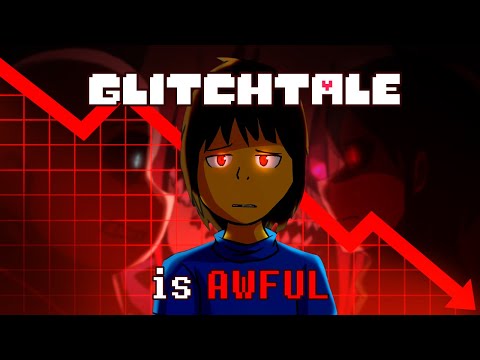 Glitchtale is Objectively Terrible