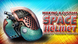 Making a Custom Space Helmet