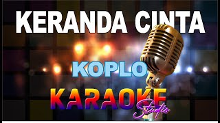 Download lagu KERANDA CINTA KOPLO KARAOKE mp3 Download lagu KERANDA CINTA KOPLO KARAOKE mp3