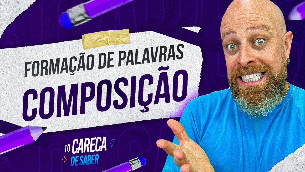 Formação por Composição [Prof. Noslen] #carecadesaber #português #gramática