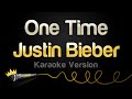 Justin Bieber One Time Karaoke Version