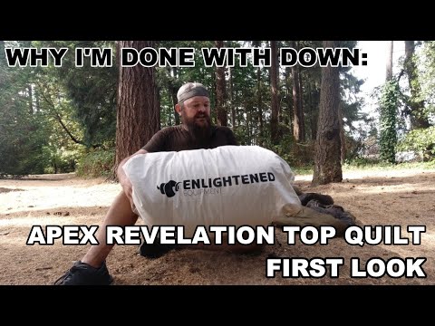 Why I'm Done With Down: Apex Revelation Top Quilt  First Look