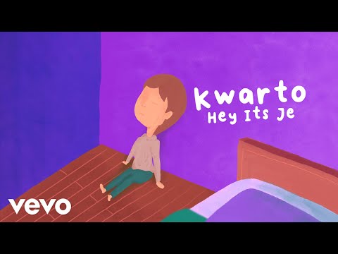 Hey Its Je - Kwarto (Official Lyric Video)