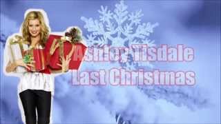 Ashley Tisdale - Last Christmas (Lyric Video)