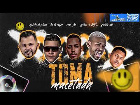 AFINHO DO FLUXO, LEO DO COQUE, GELADO NO BEAT, MC GUINHO RDF E MC NEM JM - TOMA MACETADA