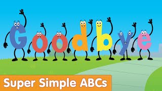 Goodbye A, Goodbye Z | Super Simple ABCs - YouTube