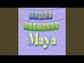 Happy Birthday Maya Personalized