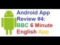 Android App Review #4: BBC 6 Minute English ...