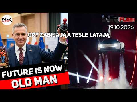 Gry zabijają, a Tesle latają - NRFlash (19.10.2026)