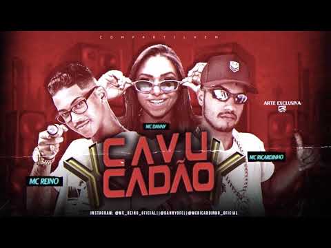 🔵Mc Reino, Mc Danny e Mc Ricardinho - Cavucadão (Remix Brega Funk)