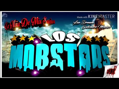 La Niña De Mis Sueños Limpia 2017 - Grupo Los Mobstar (Video)
