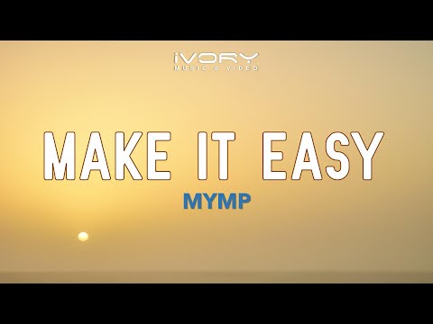Make It Easy - M.Y.M.P.