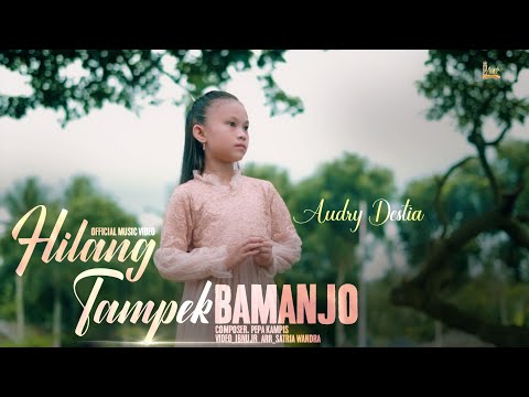 Audry Destia - Hilang Tampek Bamanjo ( Official Music Video)