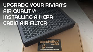 Replacing my Rivian cabin air filter with a HEPA version