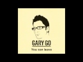 Gary Go - Speak (with Lyrics) 