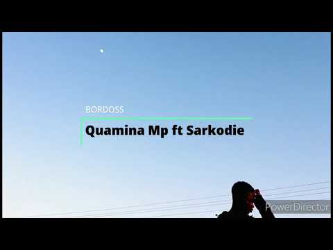 Quamina Mp ft Sarkodie(BORDOSS)