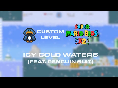 Super Mario Bros. X (SMBX2) Beta 5.2 Custom Level - Icy Cold Waters (Feat. Penguin Suit)