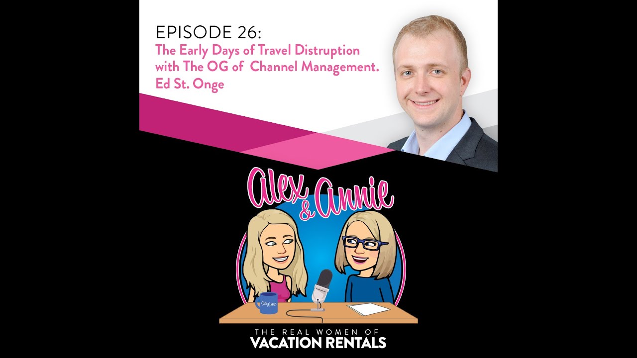 The Early Days of Travel Disruption with The OG of Channel Management, Ed St.Onge