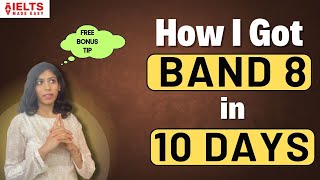 How I achieved BAND 8 in just 10 days | IELTS Exam tips by Sonam Sandhu.