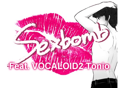 【TONIOV2】Sexbomb (HBD Tonio!)【VOCALOID Cover】
