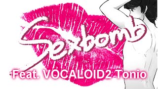 【TONIOV2】Sexbomb (HBD Tonio!)【VOCALOID Cover】