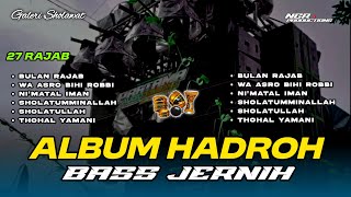 Download lagu HADROH FULL ALBUM BASS JERNIH - HADROH FULL BASS - BULAN  RAJAB - Galeri Sholawat mp3