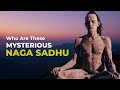 Who Are Naga Sadhus What Makes Naga Sadhus So Mysterious Himalayan Monks Indian Saints