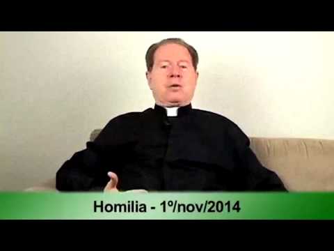 (O Pão Nosso) 1º Novembro 2014 - Homilía Pe.F.C.Cardoso