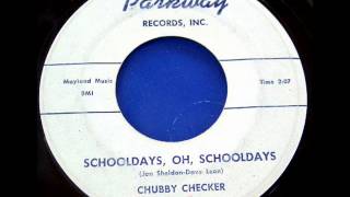 Chubby Checker - Schooldays, Oh, Schooldays