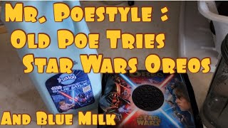 Mr. Poestyle : Old Poe Tries Star Wars Oreo Cookies And Star Wars TruMoo Blue Milk