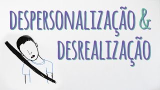 Saiba as Diferenças Entre Despersonalização e Desrealização