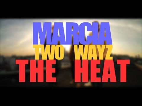 Two Wayz et Marcia - The Heat