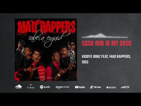 Kiddye Bonz feat. Mad Rappers, Dieg - Cash run in my Back (Audio)
