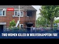 Two women killed in house fire in Wolverhampton - as two men held on suspicion of murder