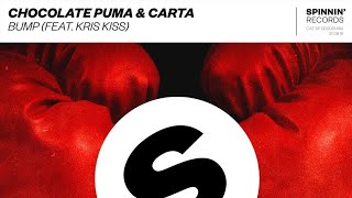 Chocolate Puma & Carta - Bump (feat. Kris Kiss)