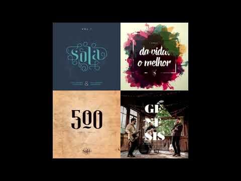Projeto Sola - 2 horas de louvor e adoração - Só as melhores