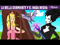La Bella Durmiente Y El Hada Negra Cuentos Infantiles Para Dormir En Español