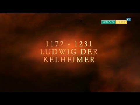 Die Wittelsbacher / Ludwig der Kehlheimer 1173 - 1231