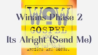 Winans Phase 2 - It’s Alright Send Me (Lyrics)