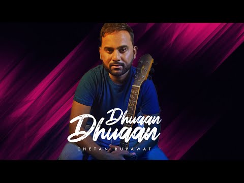 Chetan Rupawat Dhuaan Dhuaan