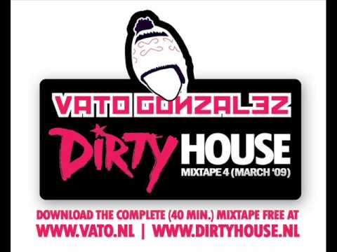 vato gonzalez dirty house mixtape part 1 of 5