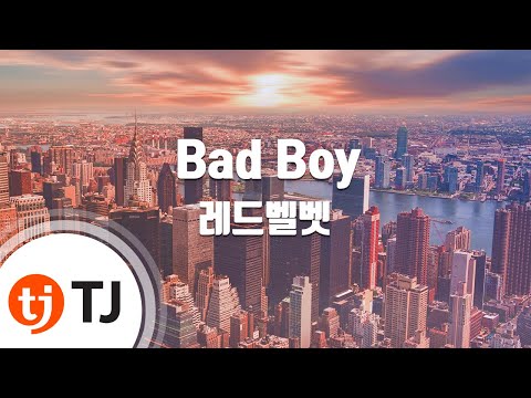 [TJ노래방] Bad Boy - 레드벨벳(Red Velvet) / TJ Karaoke