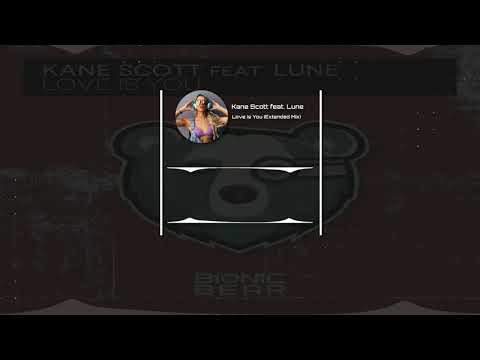 Kane Scott feat. Lune - Love Is You (Extended Mix)
