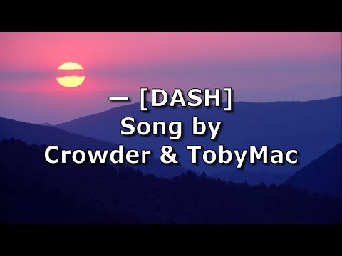 — [DASH] - Crowder & TobyMac | Lyric Video