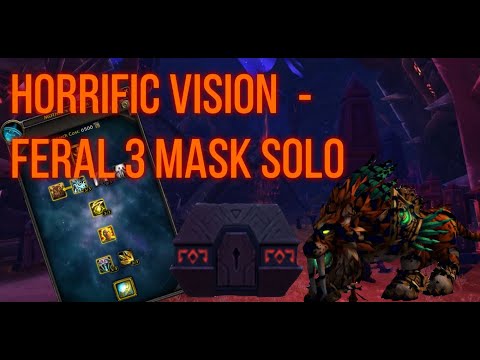 World of Warcraft Feral - Horrific Visions Solo Full Clear With 3 Masks + Bonus Corruption Drop!