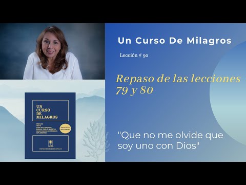 Lección 90 de Un Curso De Milagros