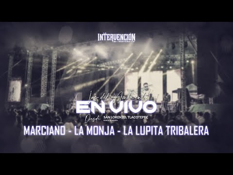 Marciano / La Monja / La Lupita Tribalera - La Intervención Norteña (En vivo)