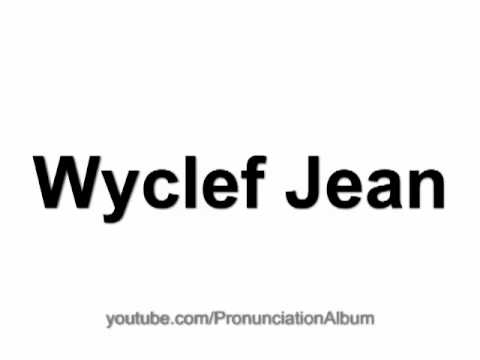 How to Pronounce Wyclef Jean