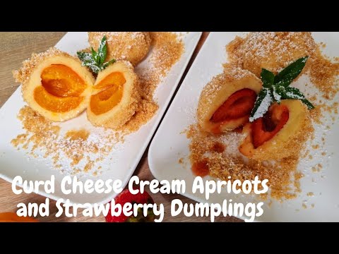 Curd Cheese Cream Apricots and Strawberry Dumplings:Austrian Marillen und Edbeerknödel