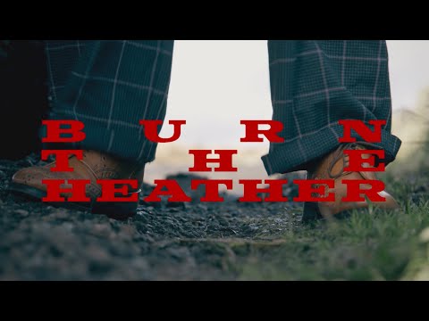 The Lounge Society - Burn The Heather (Official Video)